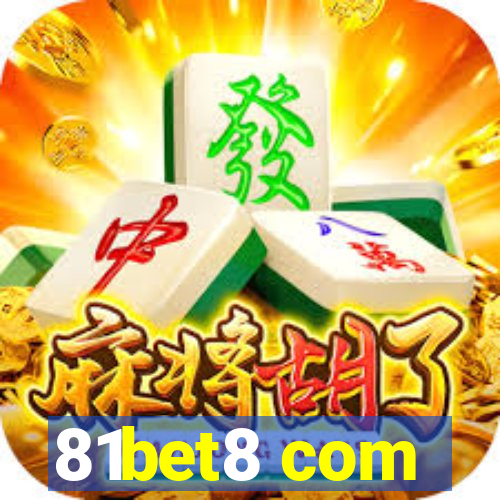 81bet8 com